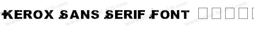 Kerox Sans Serif Font字体转换